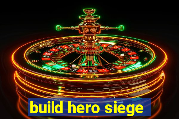 build hero siege